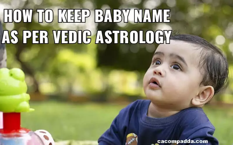 how to keep baby name as per vedic astrology