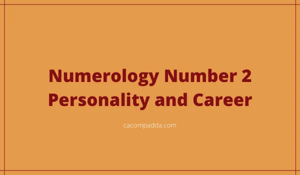 Numerology Number 2 Personality Career