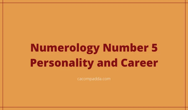 Numerology Number 5 Personality and Career